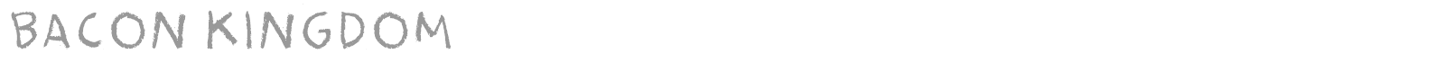 Bacon Kingdom font preview